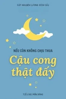 35023-neu-con-khong-chiu-thua-thi-cau-cong-that-day_cover_large